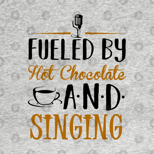 Fueled by Hot Chocolate and Singing by KsuAnn